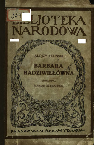Barbara Radziwiłłówna : tragedja w pięciu aktach
