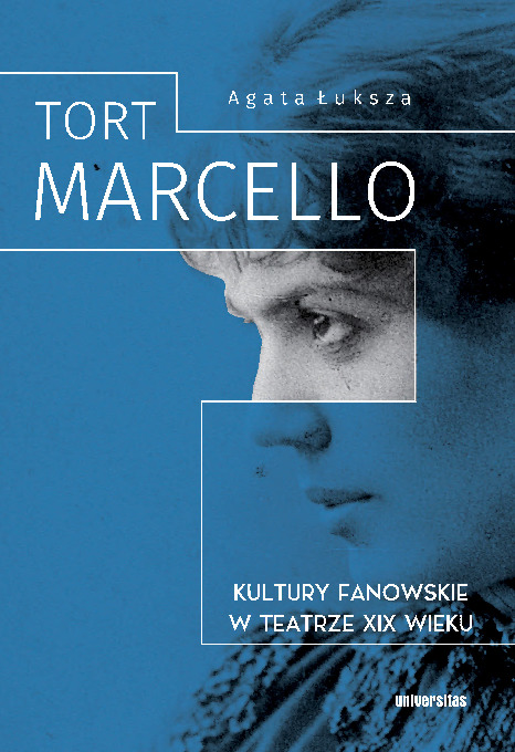 Tort Marcello. Kultury fanowskie w teatrze XIX wieku