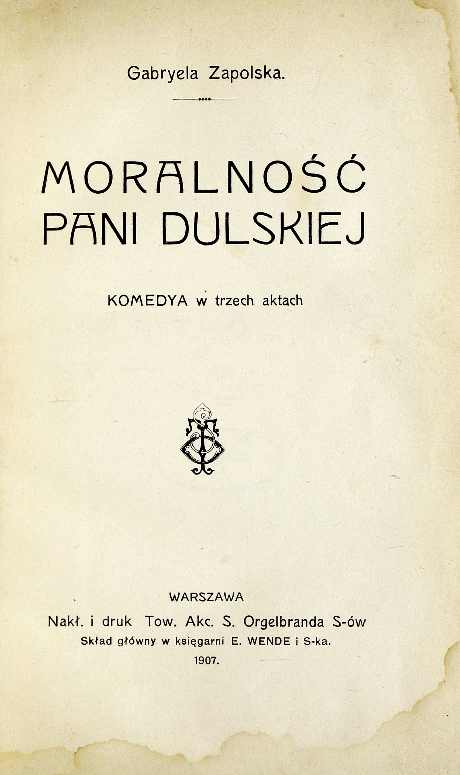 Moralność pani Dulskiej : komedia w trzech aktach